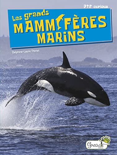 LES GRANDS MAMMIFERES MARINS, de Delphine-Laure Thiriet | portada del libro