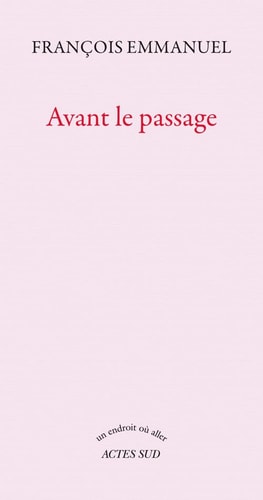 AVANT LE PASSAGE, de François Emmanuel | portada del libro