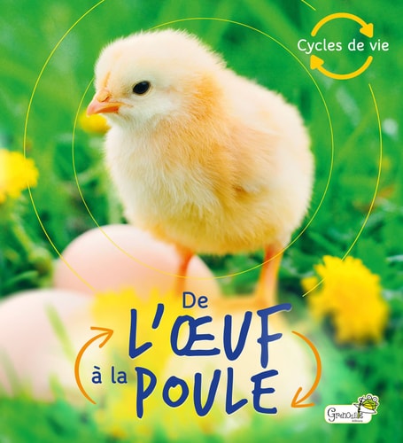 DE L'OEUF A LA POULE, de Camilla De La Bédoyère | portada del libro