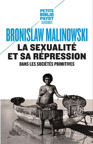 LA SEXUALITE ET SA REPRESSION DANS LES SOCIETES PRIMITIVES, de Bronisław Malinowski | portada del libro