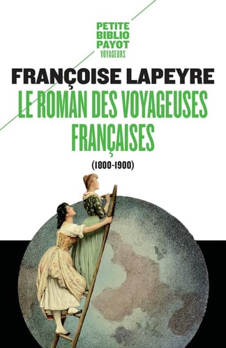 LE ROMAN DES VOYAGEUSES FRANCAISES 1800 1900, de Françoise Lapeyre | portada del libro