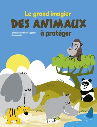 LE GRAND IMAGIER DES ANIMAUX A PROTEGER, de Emmanuelle Lepetit | portada del libro