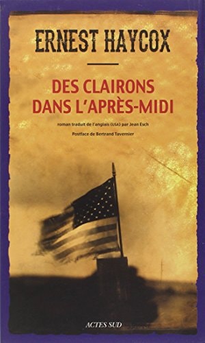 DES CLAIRONS DANS L'APRES-MIDI, de Ernest Haycox | portada del libro