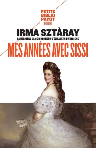 MES ANNEES AVEC SISSI, de Irma Sztáray | portada del libro