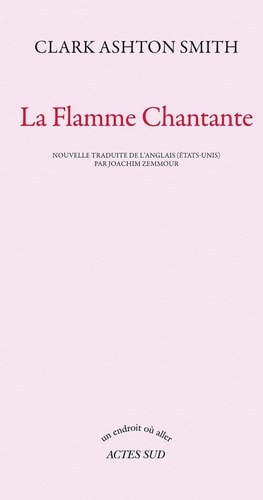 LA FLAMME CHANTANTE, de Clark Ashton Smith | portada del libro