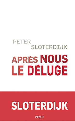 APRES NOUS LE DELUGE, de Peter Sloterdijk | portada del libro