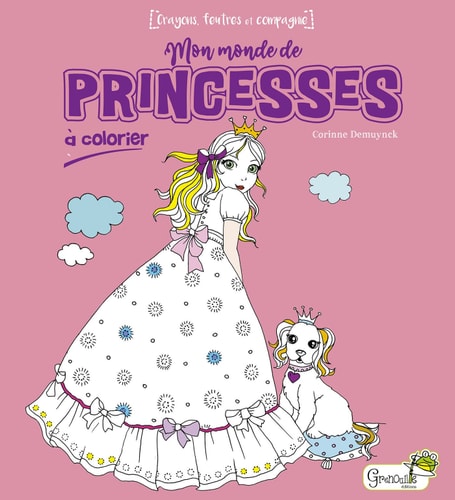 MON MONDE DE PRINCESSES A COLORIER, de Corinn Demuynck | portada del libro