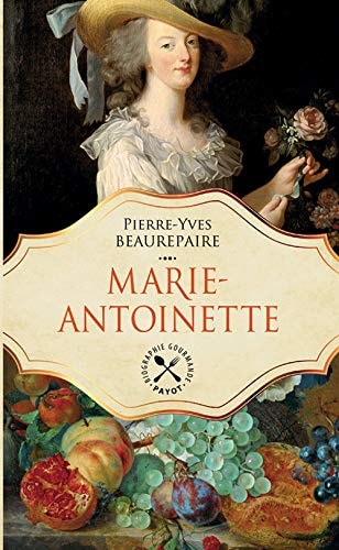 MARIE ANTOINETTE, de Pierre-Yves Beaurepaire | portada del libro