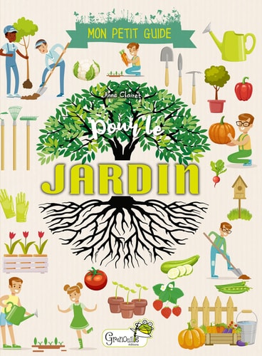 MON PETIT GUIDE POUR LE JARDIN, de Anne Clairet | portada del libro