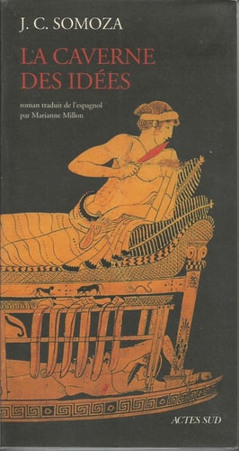 LA CAVERNE DES IDEES RELIE, de José Carlos Somoza | portada del libro
