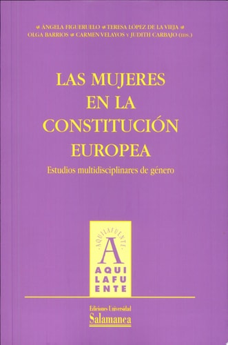 Las mujeres en la Constitución Europea. Estudios multidisciplinares de género, de Figueruelo | portada del libro