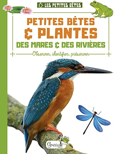 PETITES BETES ET PLANTES DES MARES ET RIVIERES, de Alice Delvaille | portada del libro