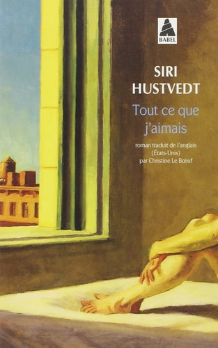 TOUT CE QUE J'AIMAIS, de Siri Hustvedt | portada del libro