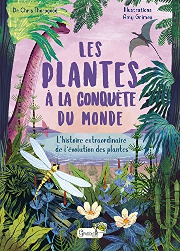 PLANTES A LA CONQUETE DU MONDE LES, de Chris Thorogood (biologiste).) | portada del libro