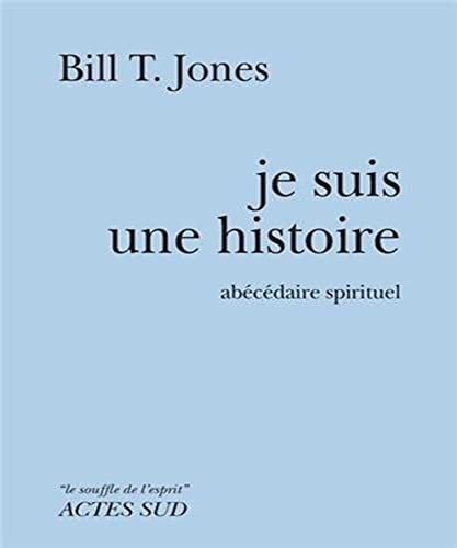 JE SUIS UNE HISTOIRE, de Bill T. Jones | portada del libro