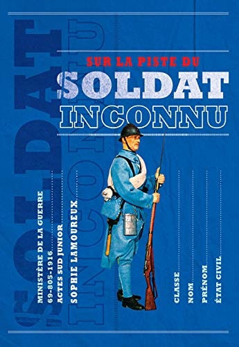 SUR LA PISTE DU SOLDAT INCONNU, de Sophie Lamoureux | portada del libro