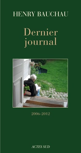 DERNIER JOURNAL (2006-2012), de Henry Bauchau | portada del libro