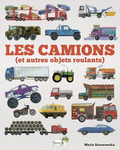 LES CAMIONS ET AUTRES OBJETS ROULANTS, de Bryona Davis | portada del libro