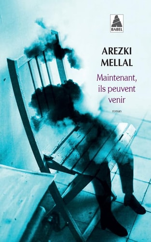 MAINTENANT, ILS PEUVENT VENIR, de Arezki Mellal | portada del libro