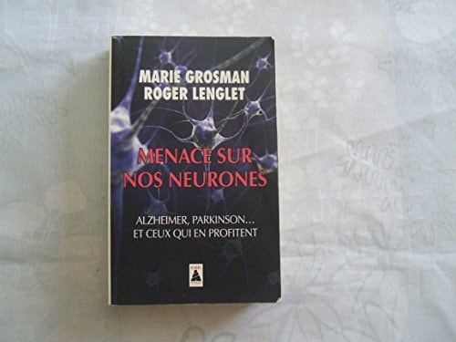 MENACE SUR NOS NEURONES, de Marie Grosman | portada del libro