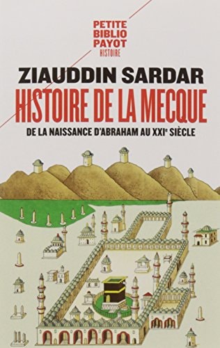 HISTOIRE DE LA MECQUE, de Ziauddin Sardar | portada del libro