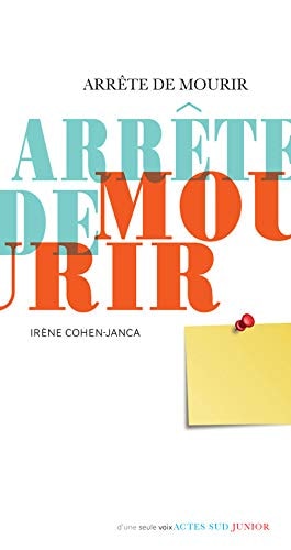 ARRETE DE MOURIR, de Irène Cohen-Janca | portada del libro