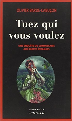 TUEZ QUI VOUS VOULEZ, de Olivier Barde-Cabuçon | portada del libro