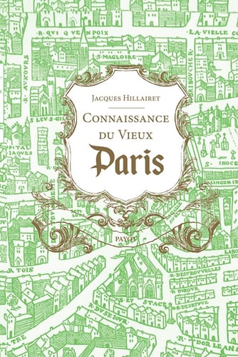 CONNAISSANCE DU VIEUX PARIS, de Jacques Hillairet | portada del libro