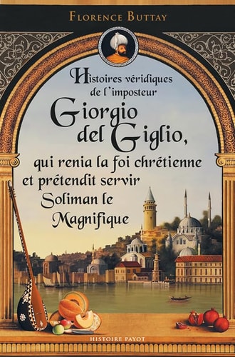 HISTOIRES VERIDIQUES DE LIMPOSTEUR GIORGIO DEL GIGLIO QUI RE, de Florence Buttay | portada del libro