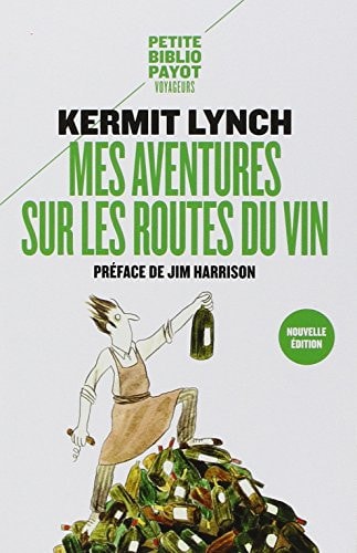 MES AVENTURES SUR LES ROUTES DU VIN, de Kermit Lynch | portada del libro