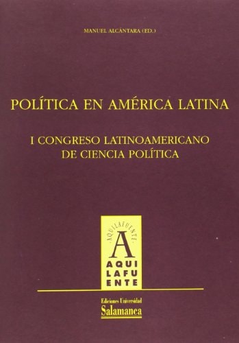 Política en América Latina. I Congreso latinoamericano de ciencia política, de Alcántara | portada del libro