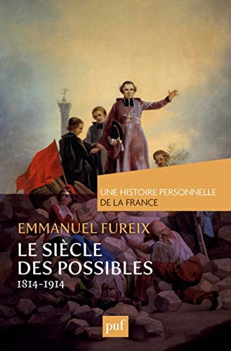 E SIECLE DES POSSIBLES (1814-1914), de Emmanuel Fureix | portada del libro