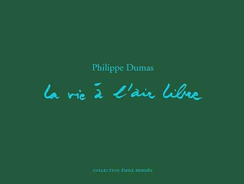 LA VIE A LAIR LIBRE, de Philippe Dumas | portada del libro