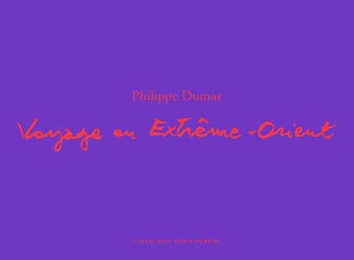 VOYAGE EN EXTRÒME-ORIENT, de Philippe Dumas | portada del libro