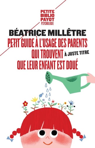 PETIT GUIDE A LUSAGE DES PARENTS QUI TROUVENT A JUSTE TITRE, de Béatrice Millêtre | portada del libro