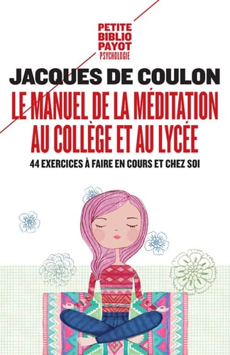 LE MANUEL DE LA MEDITATION AU COLLEGE ET AU LYCEE, de Jacques de Coulon | portada del libro