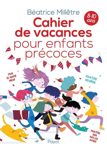 CAHIER DE VACANCES POUR ENFANTS PRECOCES, de Béatrice Millêtre | portada del libro