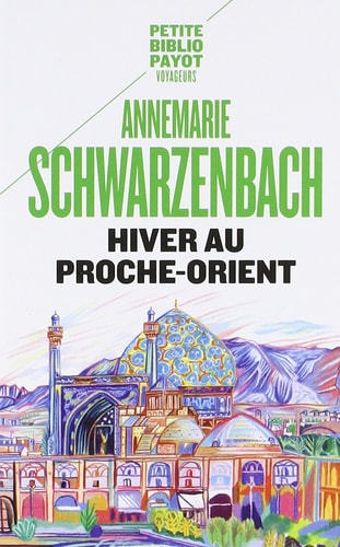 HIVER AU PROCHE ORIENT, de Annemarie Schwarzenbach | portada del libro