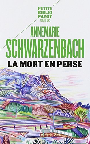 LA MORT EN PERSE, de Annemarie Schwarzenbach | portada del libro