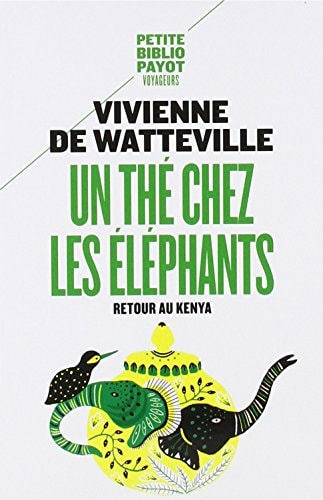 UN THE CHEZ LES ELEPHANTS, de Vivienne De Watteville | portada del libro