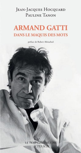 ARMAND GATTI DANS LE MAQUIS DES MOTS, de Jean-Jacques Hocquard | portada del libro