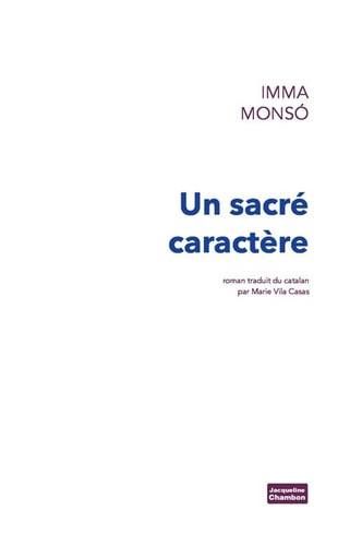 UN SACRE CARACTERE, de Imma Monsó (écrivain).) | portada del libro