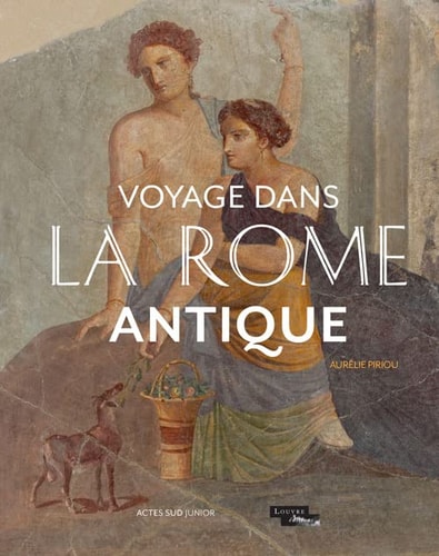 VOYAGE DANS LA ROME ANTIQUE, de Aurélie Piriou | portada del libro