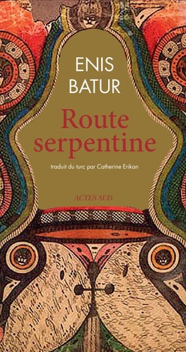 ROUTE SERPENTINE, de Enis Batur | portada del libro