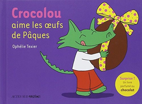 CROCOLOU AIME LES OEUFS DE PAQUES, de Ophélie Texier | portada del libro