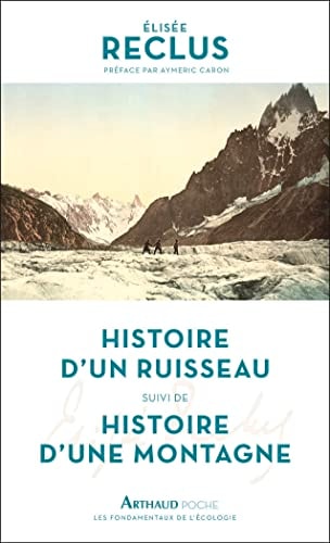 Histoire d'un ruisseau - Suivi de Histoire d'une montagne, de Élisée Reclus | portada del libro