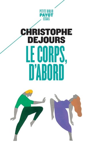 LE CORPS D'ABORD, de Christophe Dejours | portada del libro
