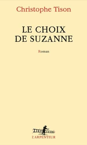 LE CHOIX DE SUZANNE, de Christophe Tison | portada del libro