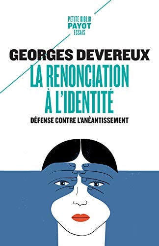 LA RENONCIATION A LIDENTITE, de Georges Devereux | portada del libro