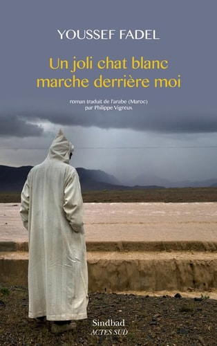 UN JOLI CHAT BLANC MARCHE DERRIERE MOI, de Yūsuf Fāḍil | portada del libro